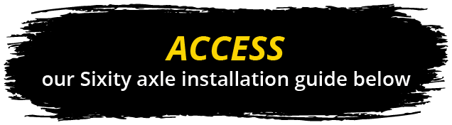 Access Sixity Axle Installation Guide